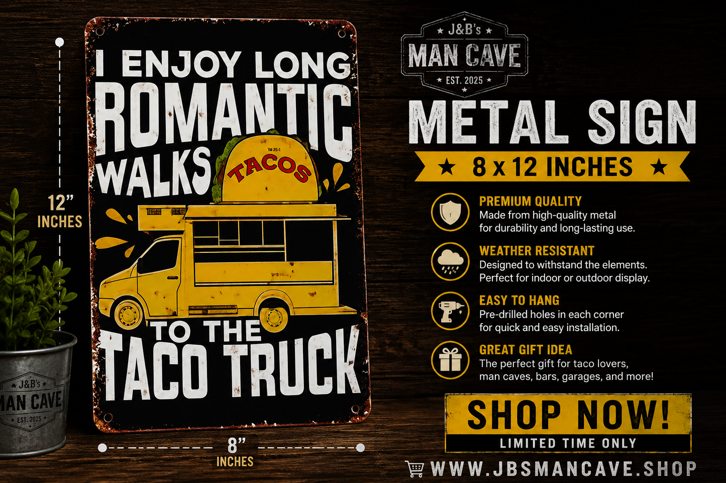 Enjoy Long Romantic Walks to the Taco Truck Metal Sign | 8x12 Funny Wall Decor