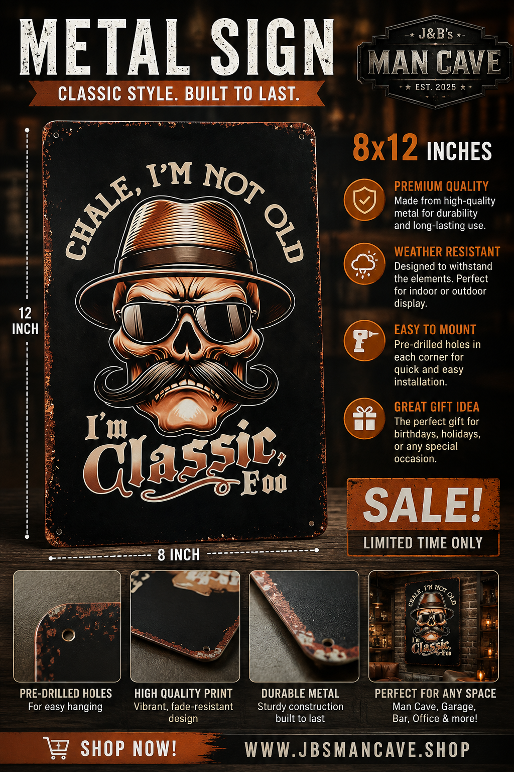 Chale, I’m Not Old, I’m Classic Foo - Vintage Skull Metal Sign | 8X12 Inch