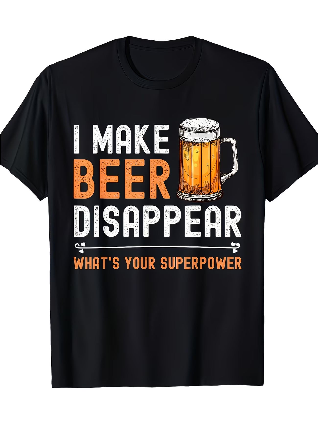 I Make Beer Disappear' Graphic T-Shirt - Funny T