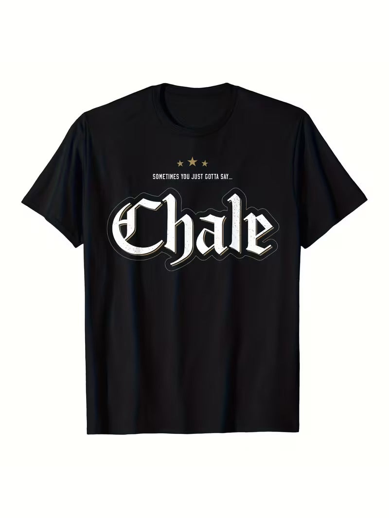 Chale- Funny T Shirt