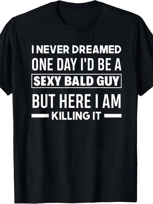 Sexy bald guy T shirt - Funny T