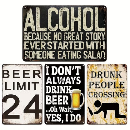 I don’t Always Drink Beer Sign