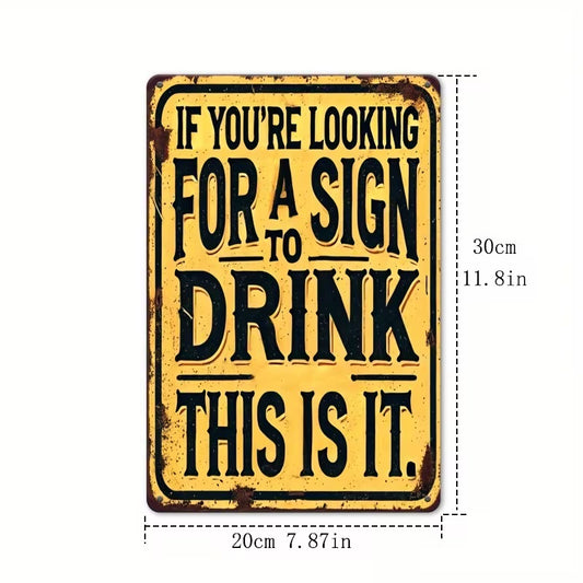 If You’re Looking for A Sign to Drink